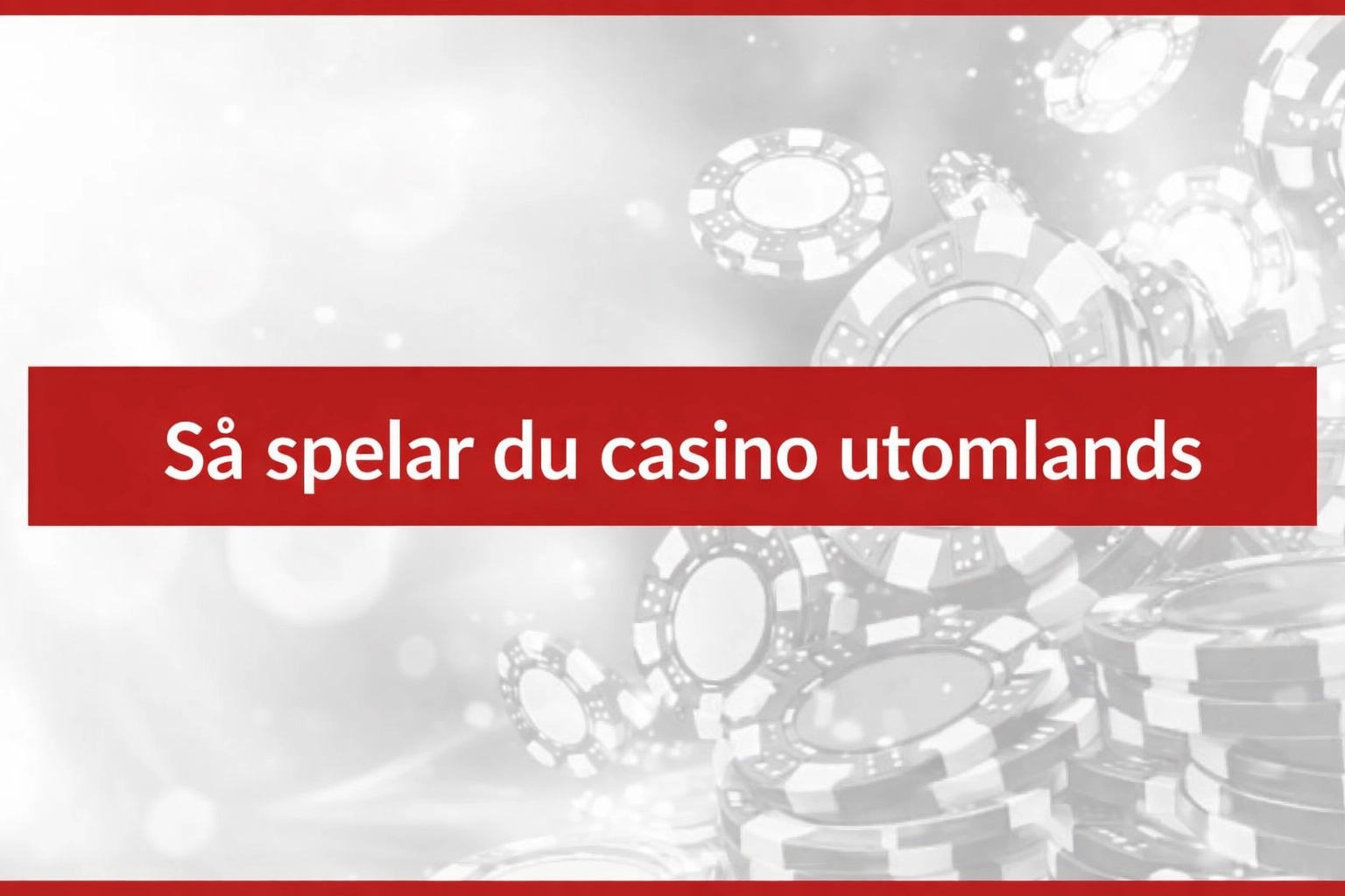 Hur man kommer igång med att spela casino utomlands